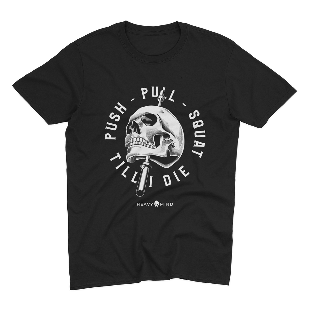 PUSH PULL SQUAT - HEAVY SHIRT