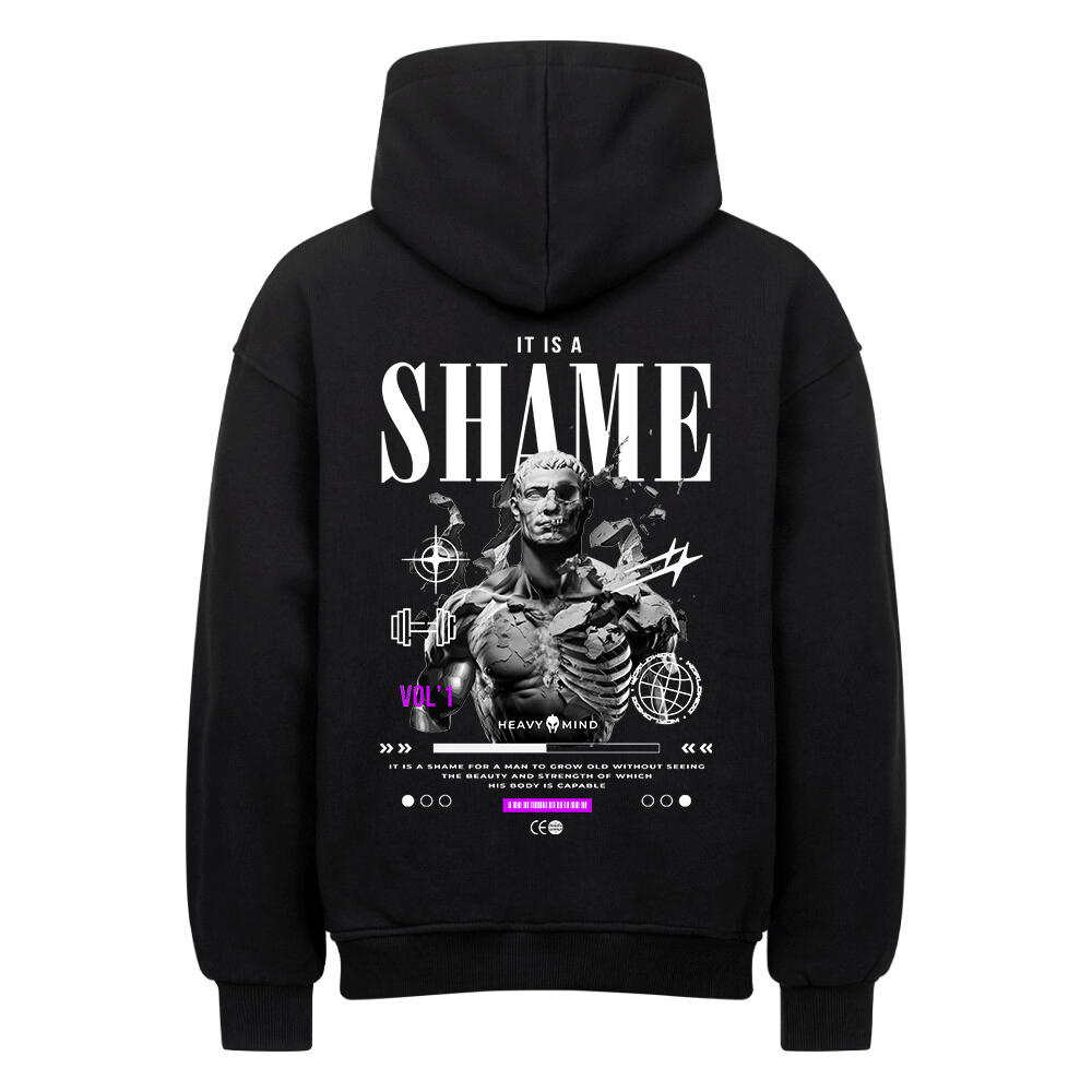 IT'S A SHAME FOR A MAN - HEAVY OVERSIZED HOODIE