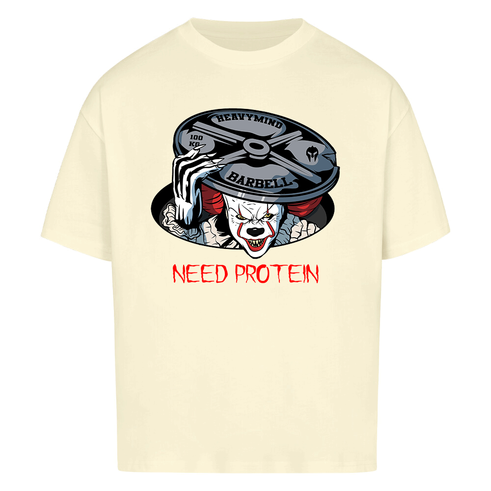 NEED PROTEIN - HEAVY OVERSIZED SHIRT