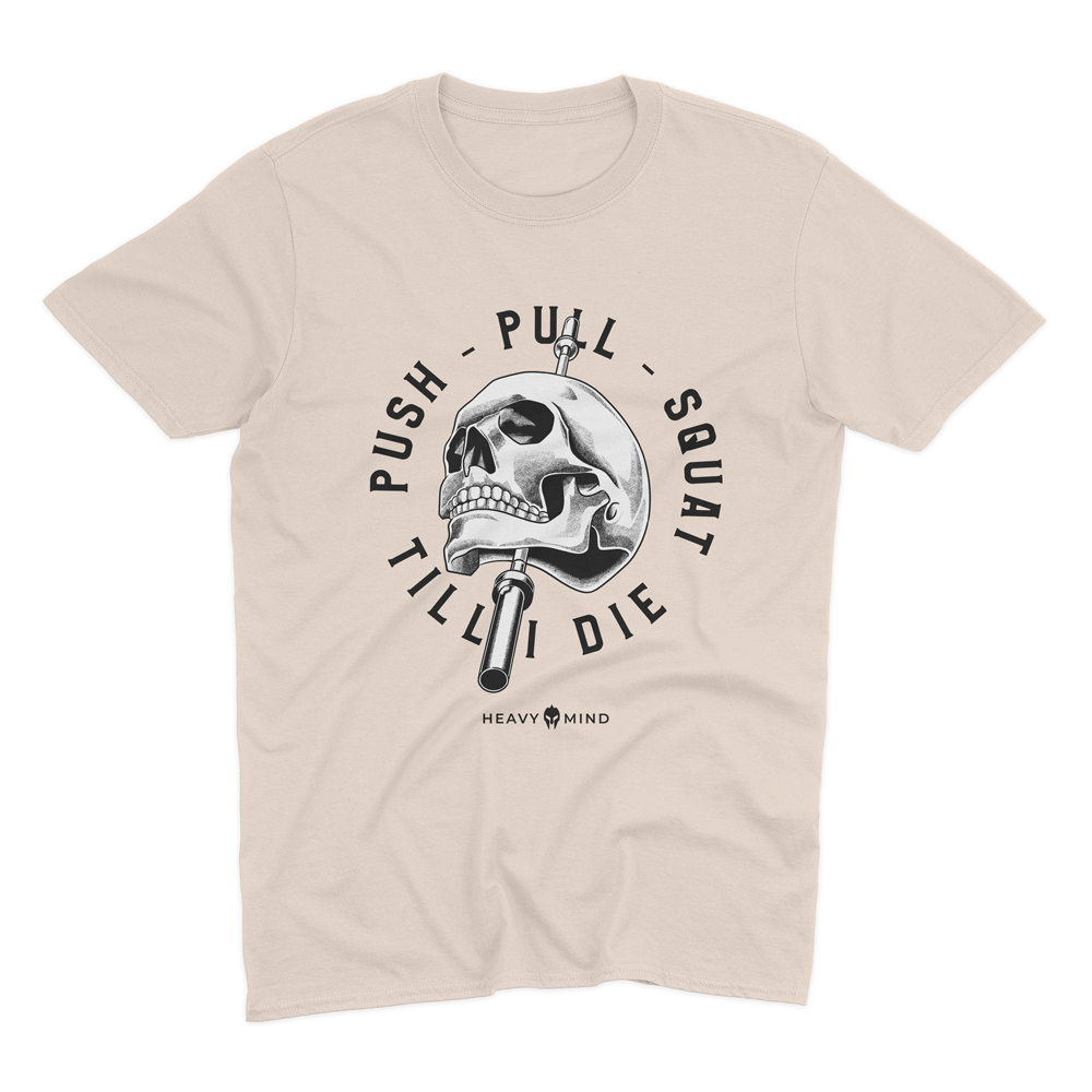 PUSH PULL SQUAT - HEAVY SHIRT