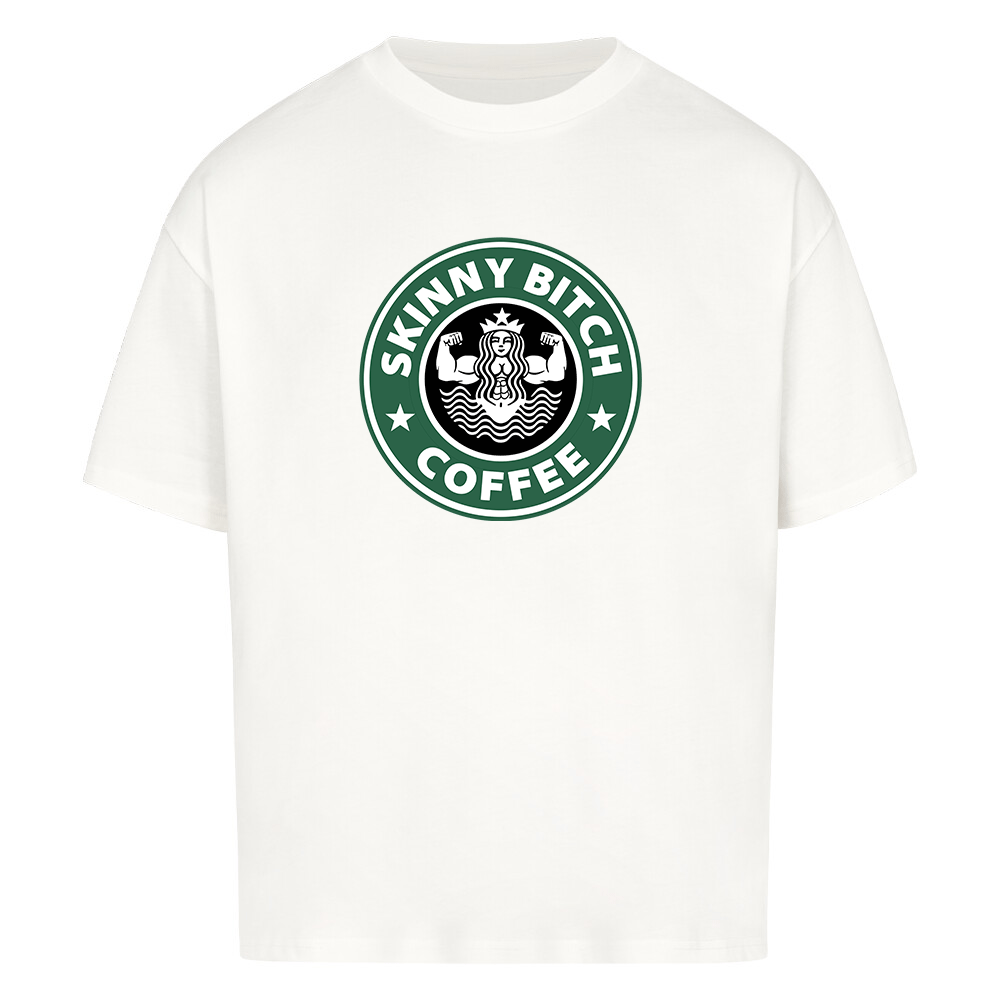SKINNY BITCH COFFEE - HEAVY OVERSIZED SHIRT