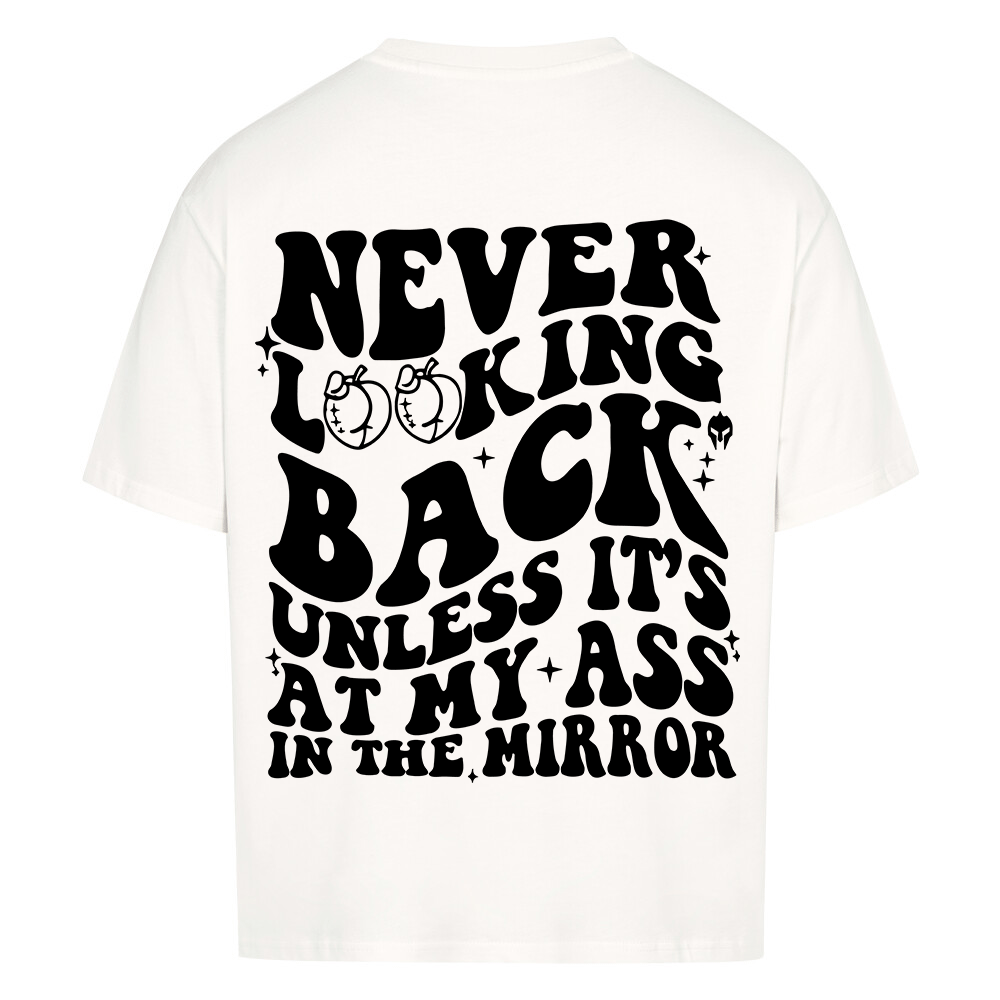 NEVER LOOKING BACK - HEAVY OVERSIZED SHIRT