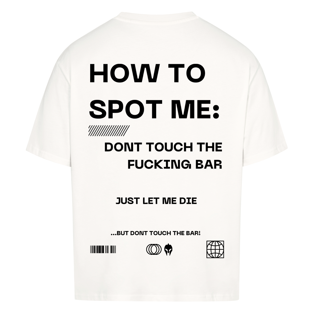 HOW TO SPOT ME - HEAVY OVERSIZED SHIRT
