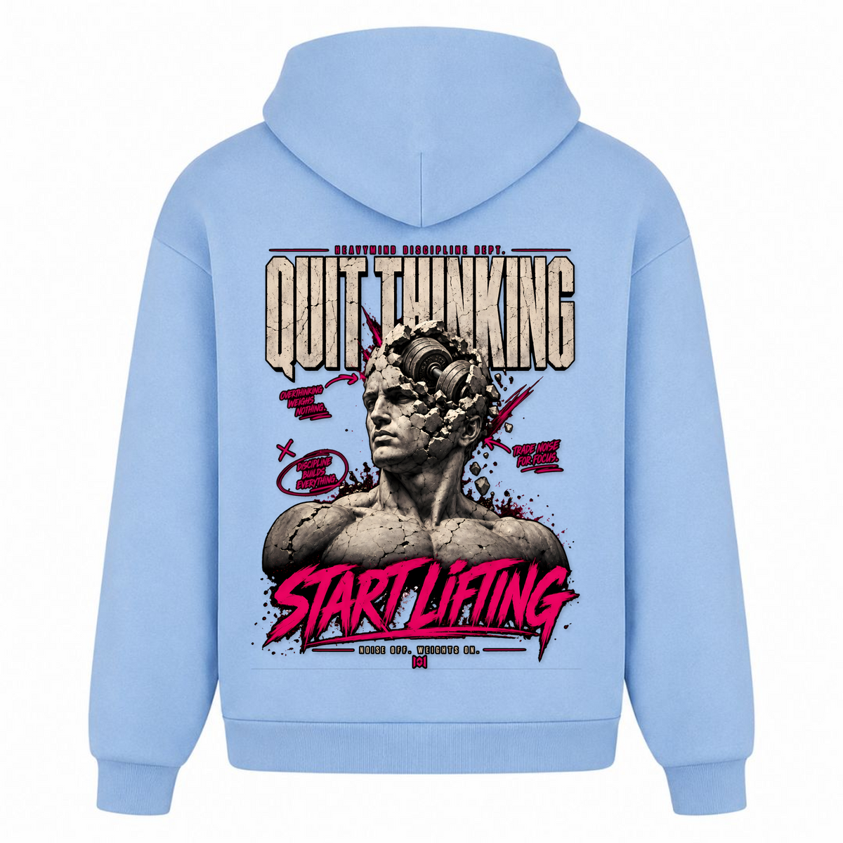 Quit Thinking, Start Lifting – Heavy Oversized Hoodie in Powder Blue, Rückansicht | Heavy Mind