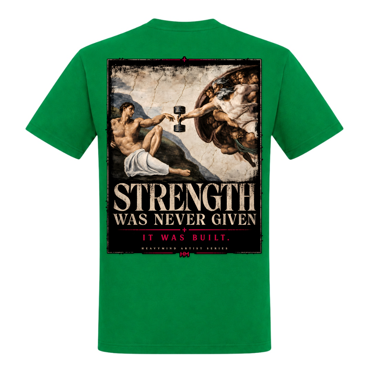 Strength Was Never Given – Heavy Shirt in Kelly Green, Rückansicht | Heavy Mind