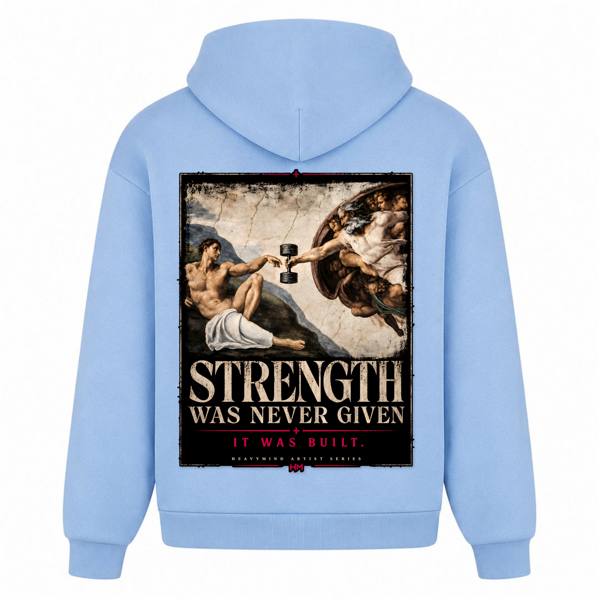 Strength Was Never Given – Heavy Oversized Hoodie in Powder Blue, Rückansicht | Heavy Mind