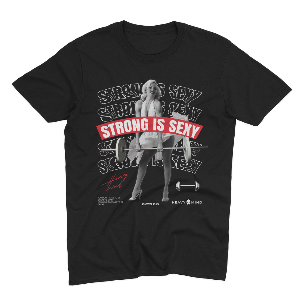 STRONG IS SEXY - HEAVY SHIRT